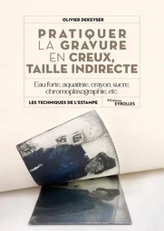 Pratiquer la gravure en creux, taille indirecte