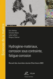 Hydrogène-matériaux,  corrosion sous contrainte,  fatigue-corrosion - 2023