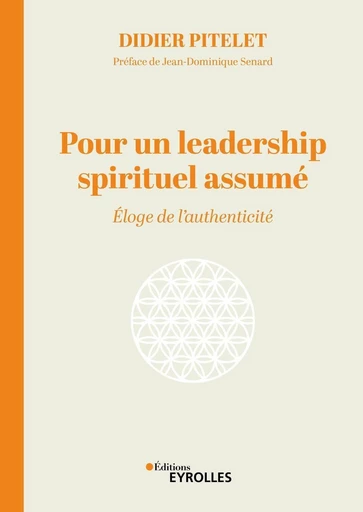 Pour un leadership spirituel assumé - Didier Pitelet - Eyrolles