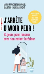 J'arrête d'avoir peur !