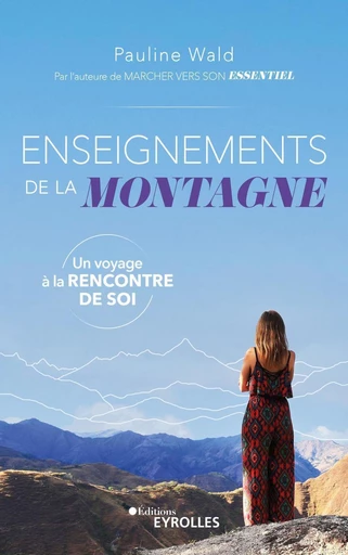 Enseignements de la montagne - Pauline Wald - Eyrolles