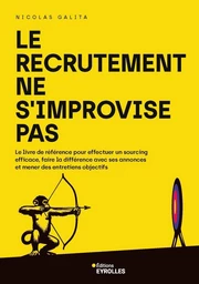 Le recrutement ne s'improvise pas