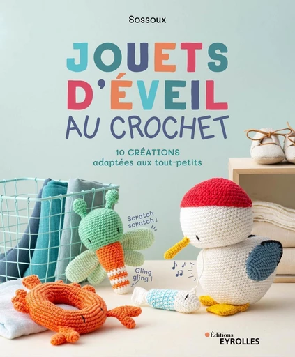 Jouets d'éveil au crochet - Sophie Mossoux - Eyrolles