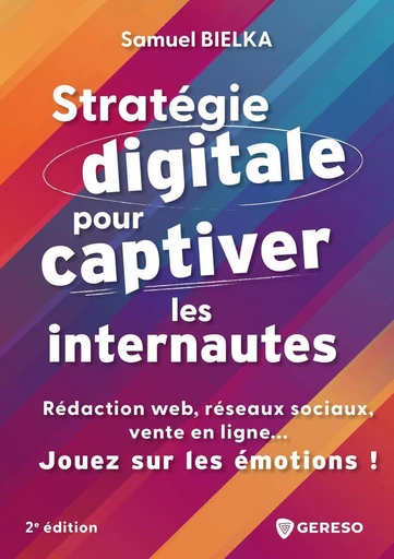 Stratégie digitale pour captiver les internautes - Samuel Bielka - Gereso