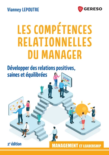 Les compétences relationnelles du manager - Vianney LEPOUTRE - Gereso