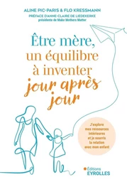 Être mère, un équilibre à inventer jour après jour