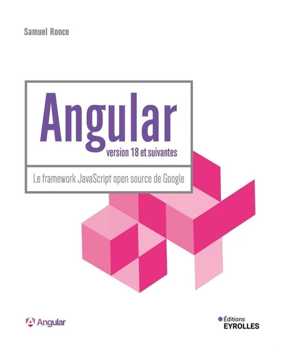 Angular version 18 et suivantes - Samuel Ronce - Eyrolles