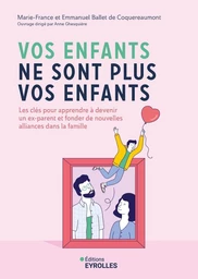 Vos enfants ne sont plus vos enfants