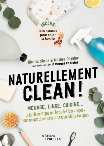 Naturellement clean ! - Nicolas Simon, Maxime Deguine - Eyrolles