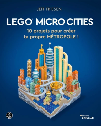 Lego micro cities - Jeff Friesen - Eyrolles