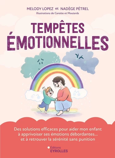 Tempêtes émotionnelles - Nadège Pétrel, Melody Lopez - Eyrolles