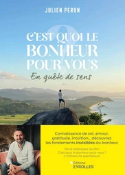 C'est quoi le bonheur pour vous ?