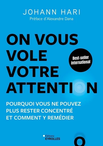 On vous vole votre attention ! - Johann Hari - Eyrolles