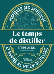 Le temps de distiller