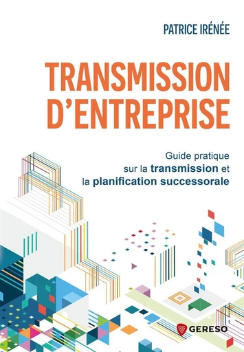 Transmission d'entreprise - Patrice Irénée - Gereso