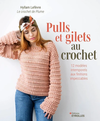 Pulls et gilets au crochet - Hyllam Lefèvre - Eyrolles