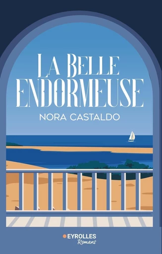 La Belle Endormeuse - Nora Castaldo - Eyrolles