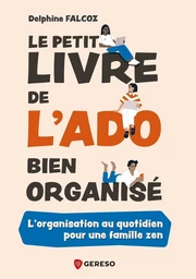 Le petit livre de l'ado bien organisé