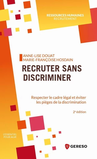 Recruter sans discriminer - Marie-Françoise Hosdain, Anne-Lise Douat - Gereso